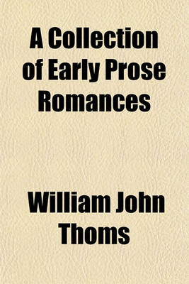 Book cover for A Collection of Early Prose Romances Volume 3