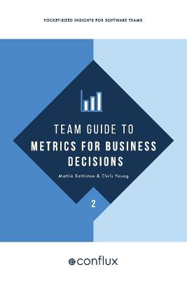 Cover of Team Guide to Metrics for Business Decisions