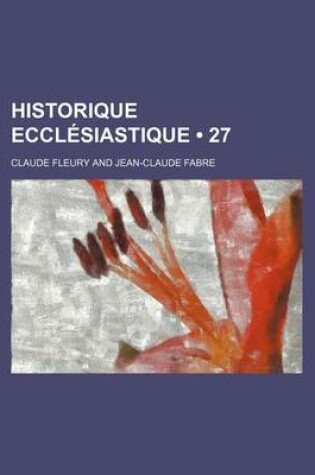 Cover of Historique Ecclesiastique (27)