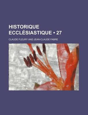 Book cover for Historique Ecclesiastique (27)