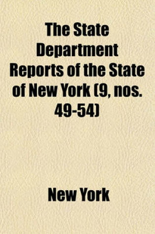 Cover of The State Department Reports of the State of New York (Volume 9, Nos. 49-54)