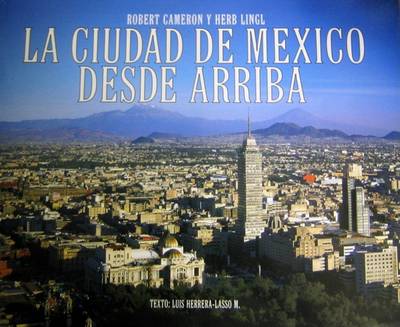 Cover of La Ciudad de Mexico Desde Arriba