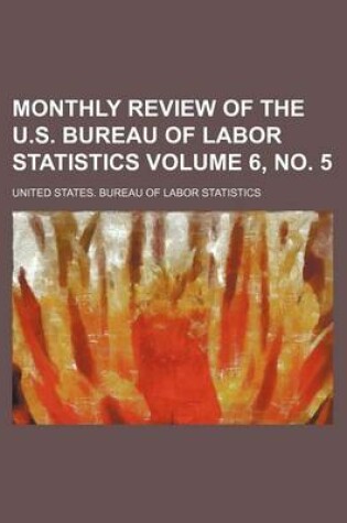 Cover of Monthly Review of the U.S. Bureau of Labor Statistics Volume 6, No. 5