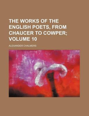 Book cover for The Works of the English Poets, from Chaucer to Cowper Volume 10