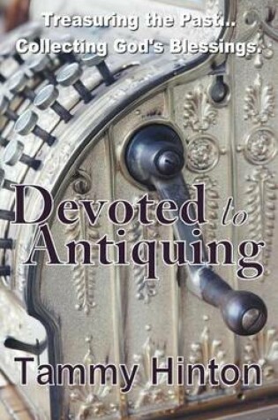 Cover of Devoted to Antiquing