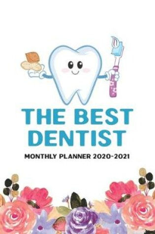 Cover of The Best Dentist Monthly Planner 2020-2021