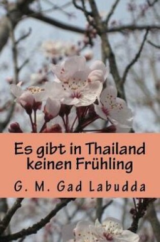 Cover of Es Gibt in Thailand Keinen Fruhling