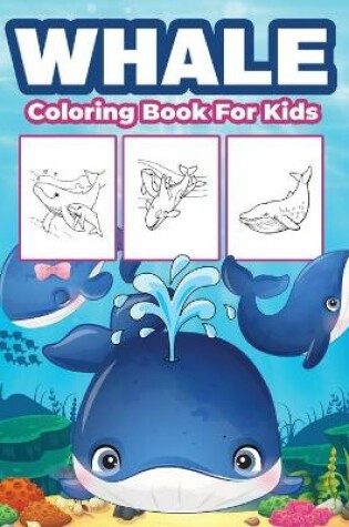 Cover of Whale Coloring Book for Kids