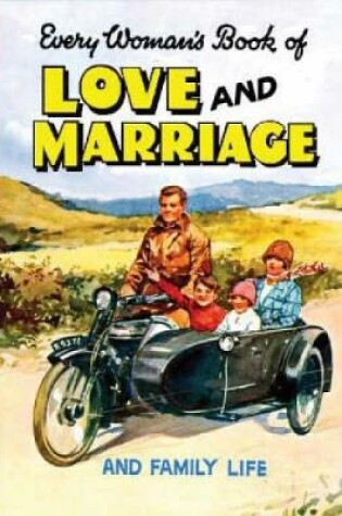 Cover of Every Woman's Book of Love and Marriage and Family Life