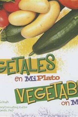 Cover of Vegetales En Miplato/Vegetables on Myplate