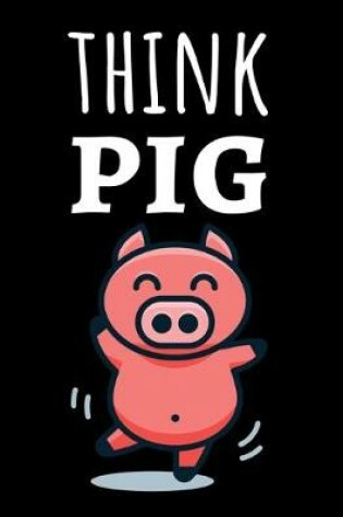 Cover of Think Pig