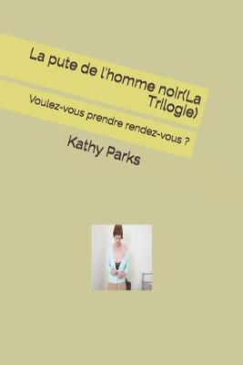 Book cover for La pute de l'homme noir(La Trilogie)