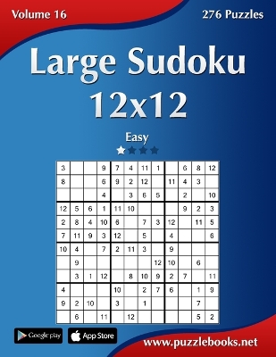 Book cover for Large Sudoku 12x12 - Easy - Volume 16 - 276 Puzzles