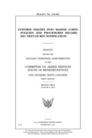 Cover of Further inquiry into Marine Corps policies and procedures regarding next-of-kin notification