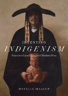 Book cover for Inventing Indigenism