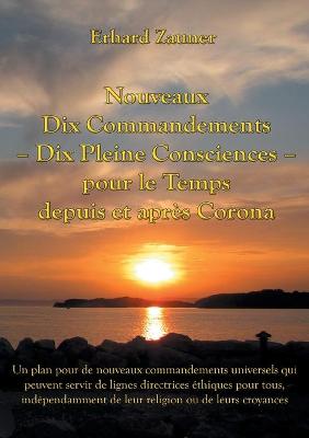 Book cover for Nouveaux Dix Commandements - Dix Pleine Consciences - pour le Temps depuis et apres Corona
