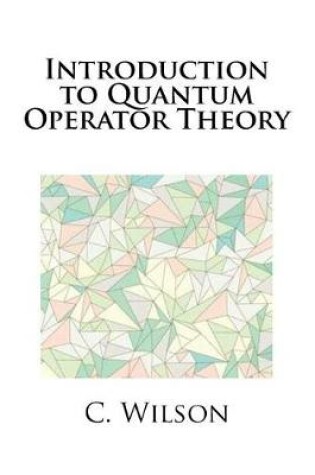 Cover of Introduction to Quantum Operator Theory