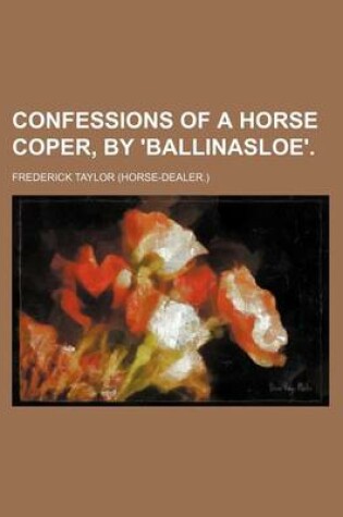 Cover of Confessions of a Horse Coper, by 'Ballinasloe'.