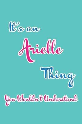 Book cover for It's an Arielle Thing You Wouldn't Understand