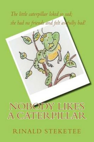 Cover of Nobody Likes a Caterpillar