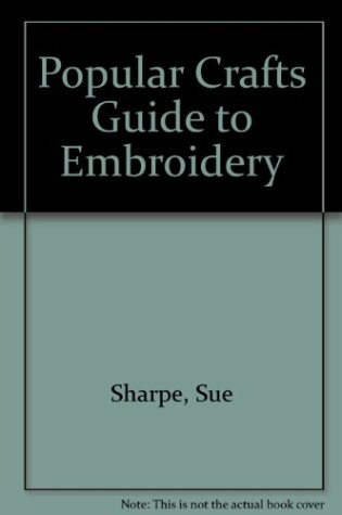 Cover of "Popular Crafts" Guide to Embroidery