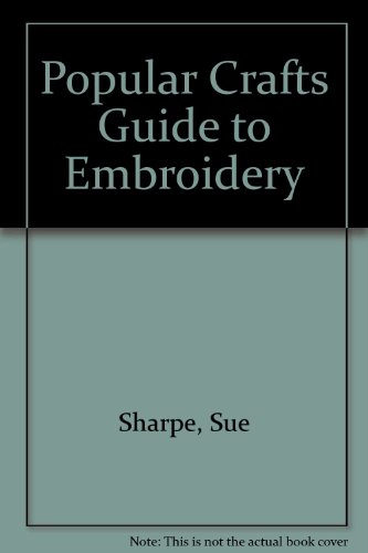 Book cover for "Popular Crafts" Guide to Embroidery