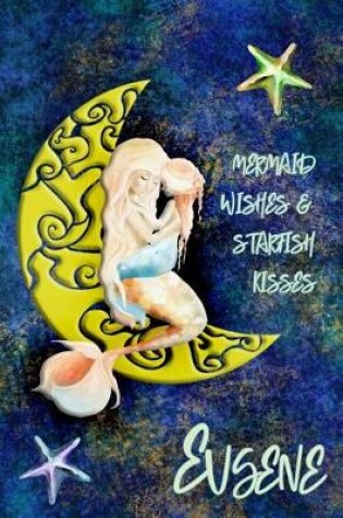 Cover of Mermaid Wishes and Starfish Kisses Eugene