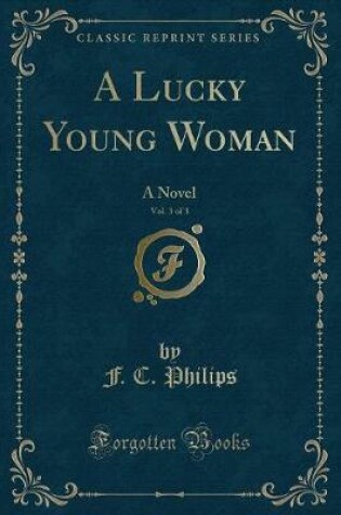 Cover of A Lucky Young Woman, Vol. 3 of 3