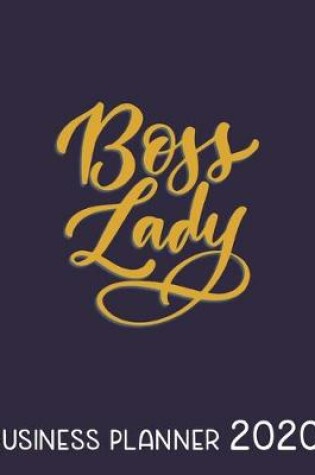Cover of Boss Lady Business Planner 2020