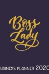 Book cover for Boss Lady Business Planner 2020