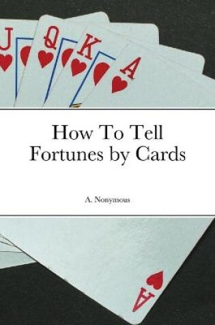 Cover of How To Tell Fortunes by Cards