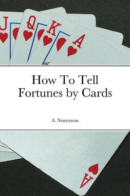 Book cover for How To Tell Fortunes by Cards