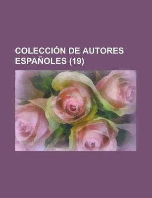 Book cover for Coleccion de Autores Espanoles (19)