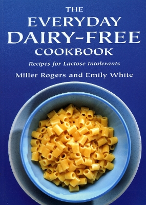 Book cover for The Everyday Dairy-Free Cookbook