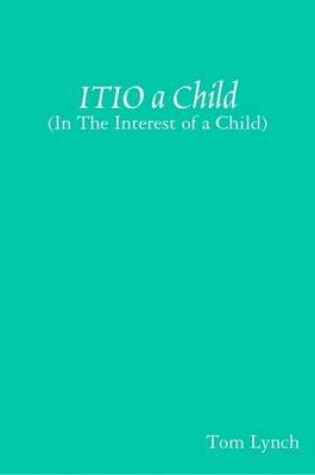 Cover of ITIO a Child