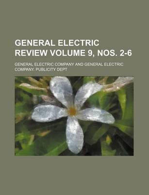 Book cover for General Electric Review Volume 9, Nos. 2-6