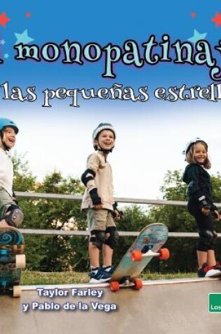 Cover of El Monopatinaje de Las Pequeñas Estrellas (Little Stars Skateboarding)