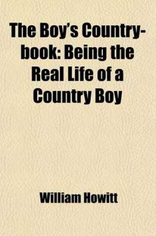 Cover of The Boy's Country-Book; Being the Real Life of a Country Boy