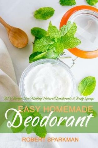 Cover of Easy Homemade Deodorant