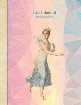 Cover of Tarot Journal Three Card Spread - Crystal Fairy
