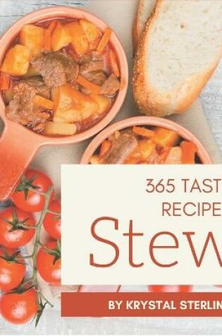 Cover of 365 Tasty Stew Recipes