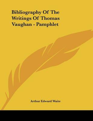 Book cover for Bibliography of the Writings of Thomas Vaughan - Pamphlet