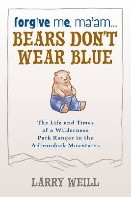 Book cover for Forgive Me, Ma’am... Bears Don’t Wear Blue