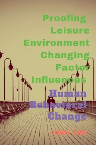 Cover of Proofing Leisure Environment Changing Factor Influences