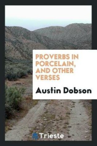 Cover of Proverbs in Porcelain, and Other Verses