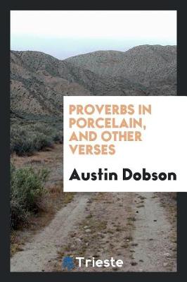 Book cover for Proverbs in Porcelain, and Other Verses