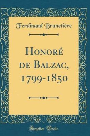 Cover of Honore de Balzac, 1799-1850 (Classic Reprint)