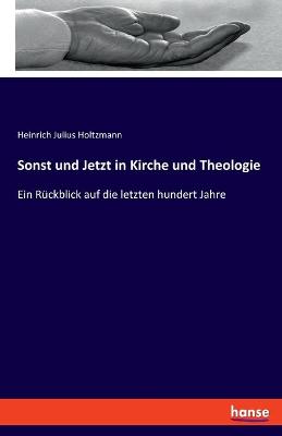 Book cover for Sonst und Jetzt in Kirche und Theologie