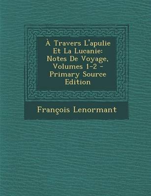 Cover of A Travers L'Apulie Et La Lucanie