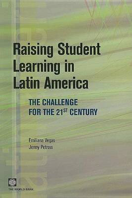 Cover of Raising Student Learning in Latin America: The Challenge for the 21st Century